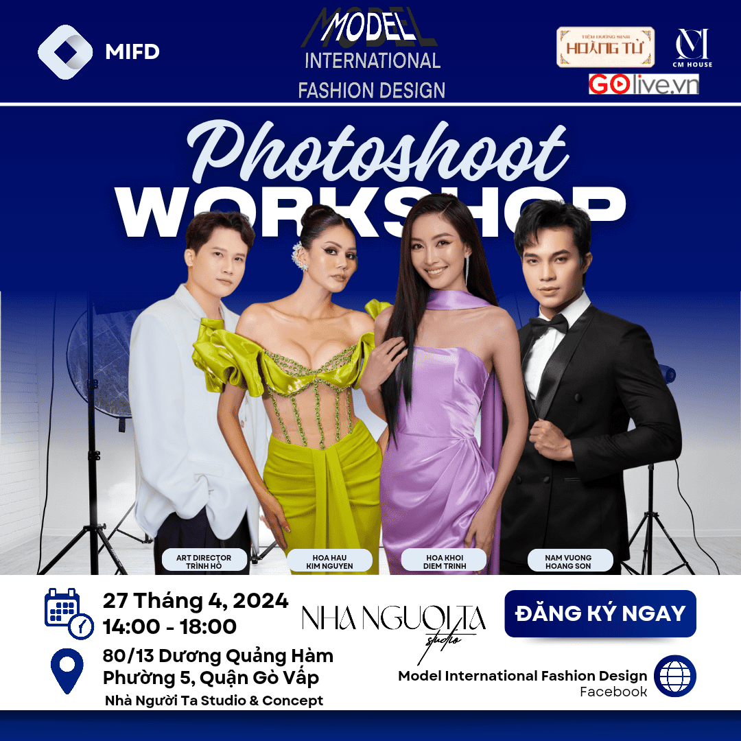 𝐌𝐎𝐃𝐄𝐋 𝐈𝐍𝐓𝐄𝐑𝐍𝐀𝐓𝐈𝐎𝐍𝐀𝐋 𝐅𝐀𝐒𝐇𝐈𝐎𝐍 𝐃𝐄𝐒𝐈𝐆𝐍 - Workshop Tìm Kiếm Đại Sứ Cho Model International Fashion Design