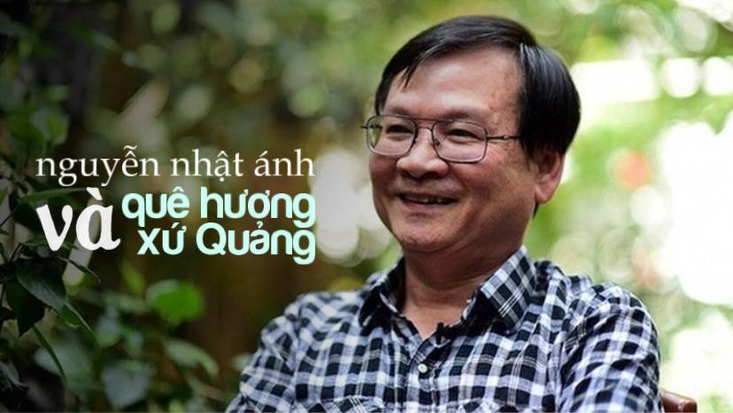 Nguyễn Nhật Ánh và quê hương xứ Quảng