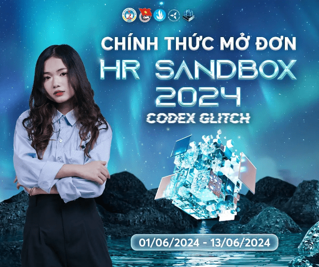 CHÍNH THỨC MỞ ĐƠN ĐĂNG KÝ THAM GIA CUỘC THI HR SANDBOX 2024 - CODEX GLITCH