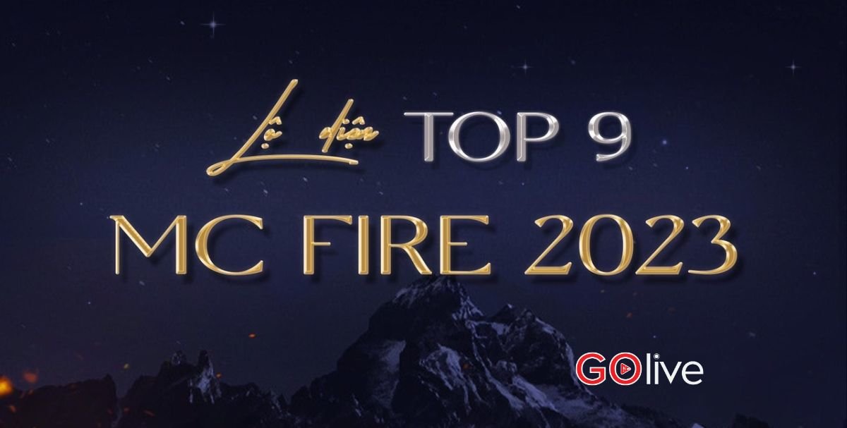 MC Fire 2023: Lộ diện Top 9 thí sinh xuất sắc bước vào vòng Chung kết