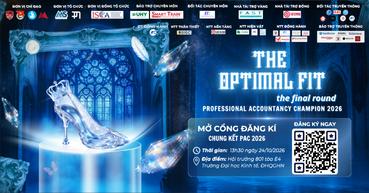 MỞ ĐƠN THAM DỰ CHUNG KẾT 𝐏𝐑𝐎𝐅𝐄𝐒𝐒𝐈𝐎𝐍𝐀𝐋 𝐀𝐂𝐂𝐎𝐔𝐍𝐓𝐀𝐍𝐂𝐘 𝐂𝐇𝐀𝐌𝐏𝐈𝐎𝐍 2026 MÙA 5  – THE CINDERELLA TRANSFORMATION: HÀNH TRÌNH TÌM KIẾM “THE OPTIMAL FIT” TRONG KỶ NGUYÊN SỐ